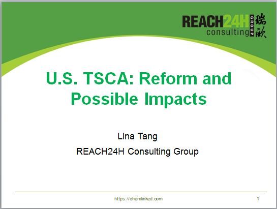 U.S. TSCA: Reform and Possible Impacts